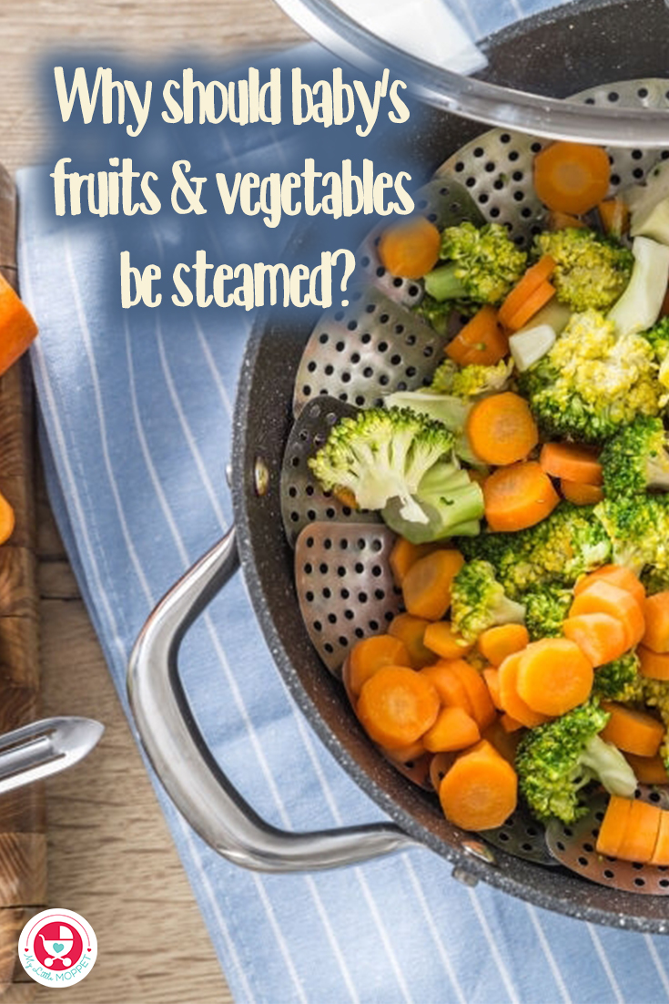 Why Should Baby's Food Be Steamed? Benefits of Steaming Fruits